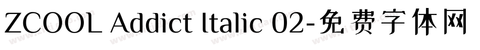 ZCOOL Addict Italic 02字体转换